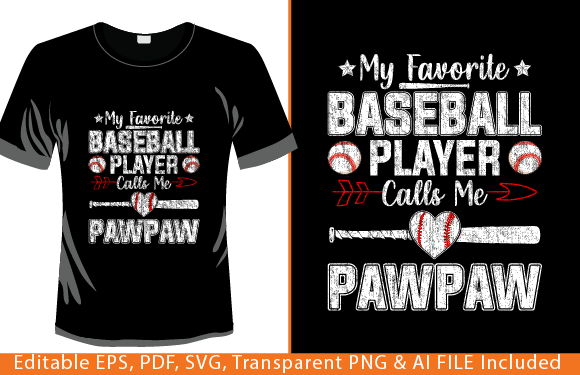 My Favorite Baseball Player Calls Me Paw: A T-Shirt Design Gem