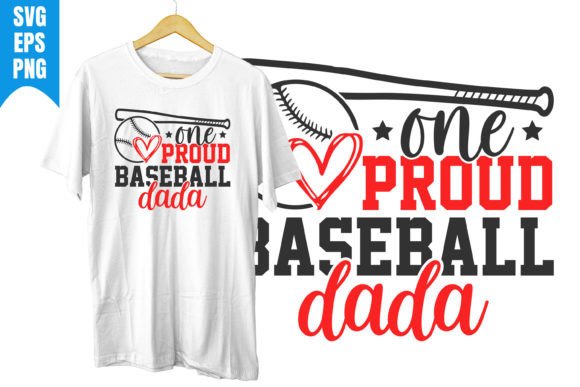 One Proud Baseball Dada: A Perfect Graphic for T-Shirt Designs