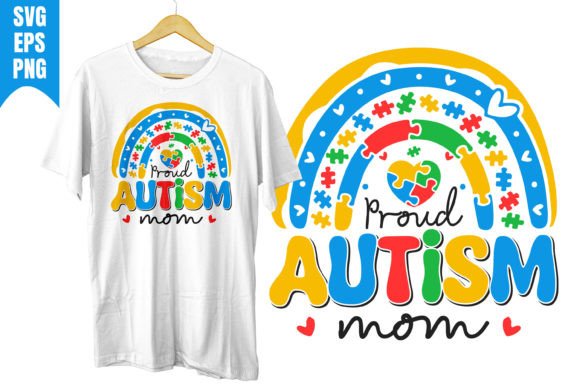 Proud Autism Mom Graphics for T-Shirt Designs