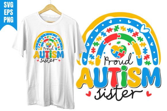 Proud Autism Sister Graphics for T-Shirt Designs
