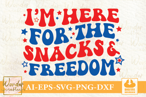 Review: I m Here for the Snacks and Freedom Graphics