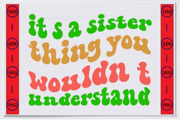 Sister Unique Retro Graphics for T-Shirt Designs