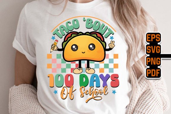 Taco Bout 100 Days of School: A Fun Graphics Asset for T-Shirts